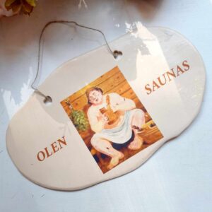 Keraamiline Silt "Olen saunas"