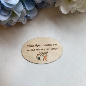 Magnet "Mida õpid noores eas, seisab eluaeg sul peas."
