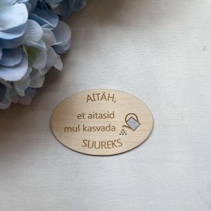 Magnet "AITÄH, et aitasid kasvada mul Suureks"
