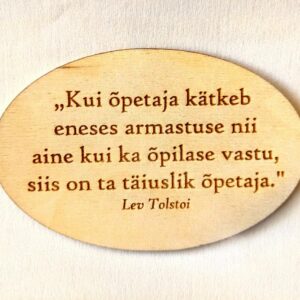 Magnet "Kui õpetaja kätkeb eneses.."